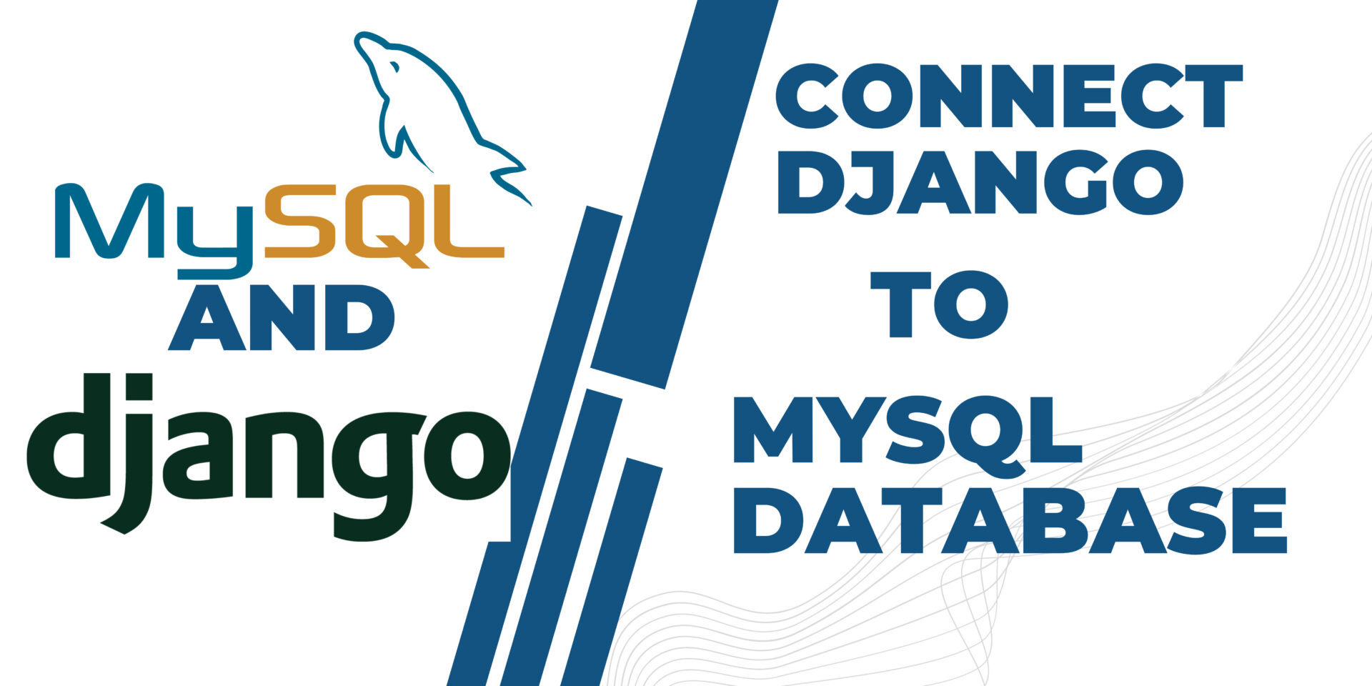 You are currently viewing How to Connect a Django Project to MySQL Database