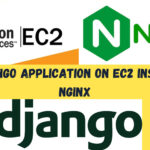 Deploy a Django Application on EC2 Instance with Nginx