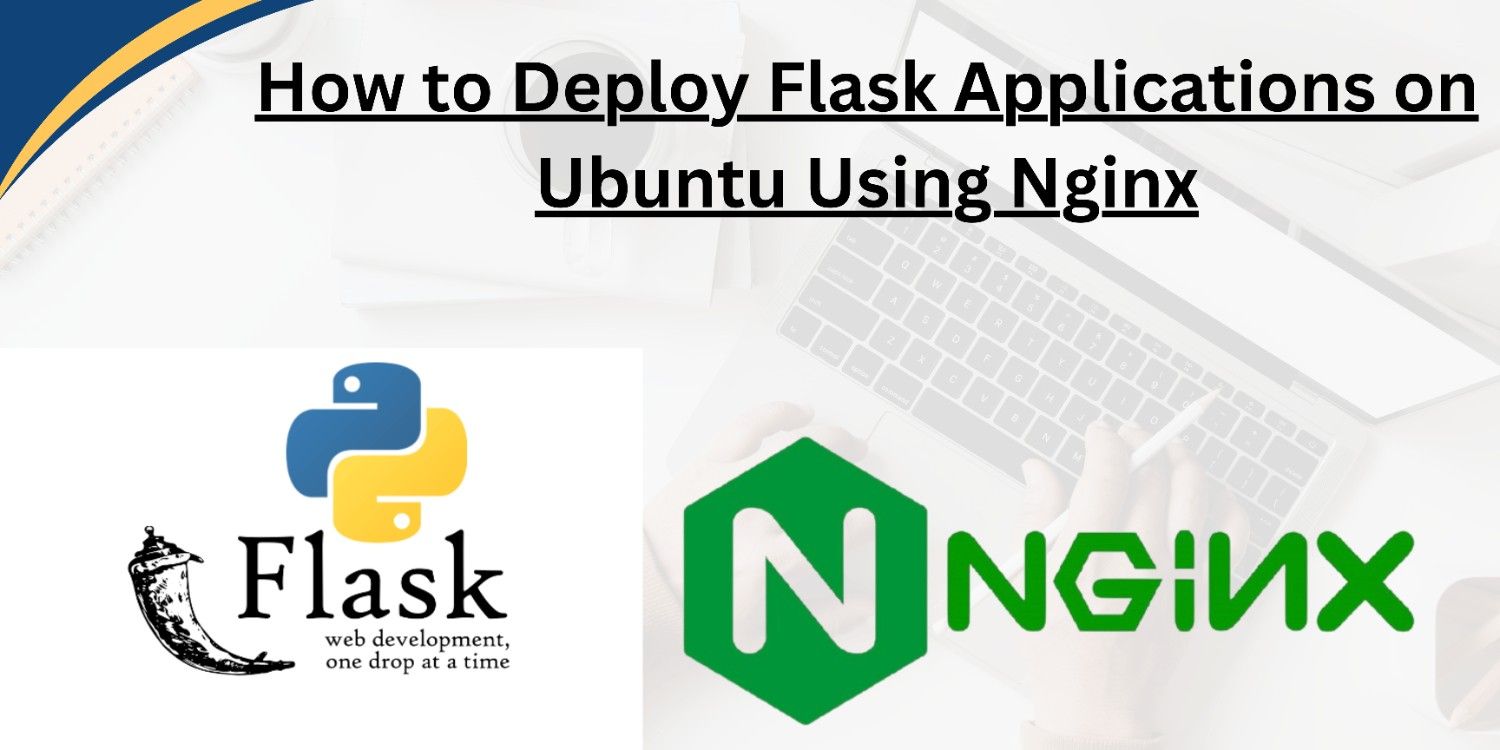 Read more about the article How to Deploy Flask Applications on Ubuntu Using Nginx